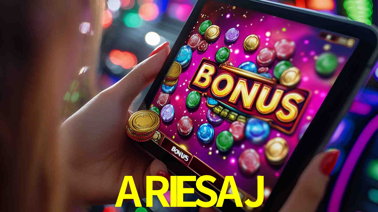 Bônus incríveis na plataforma ARIESAJ